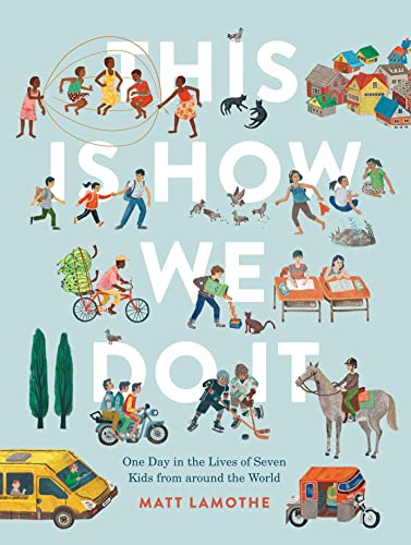 Image of This Is How We Do It (international pb): One Day in the Lives of Seven Kids from around the World