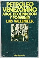 Auge, declinacion y porvenir del petroleo venezolano (Perspectiva actual) (Spanish Edition) 9800101802 Book Cover