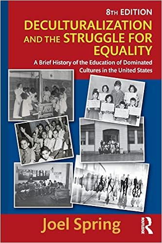 Deculturalization and the Struggle for Equality: A Brief History of the Education of Dominated Cultures in the United States (Sociocultural, Political, and Historical Studies in Education) book cover