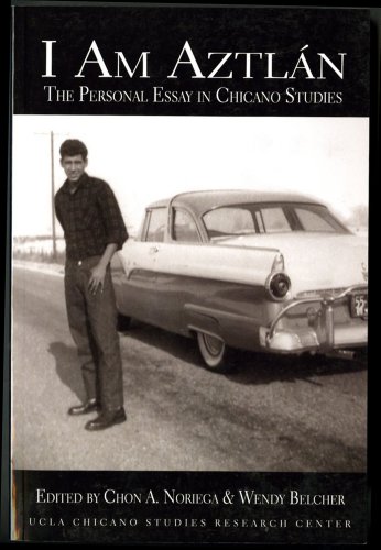 I Am AztlÃ¡n: The Personal Essay In Chicano Studies