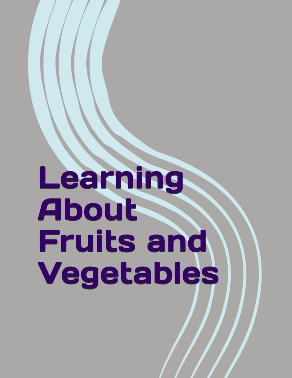 Learning About Fruits and Vegetables