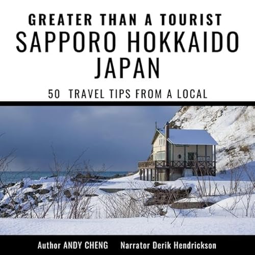 Greater than a Tourist: Sapporo Hokkaido Japan Audiolivro Por Andy Cheng, Greater than a Tourist capa