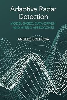 Hardcover Adaptive Radar Detection: Model-Based, Data-Driven and Hybrid Approaches Book