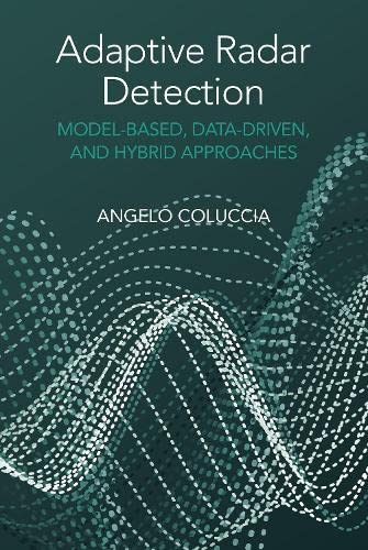 Adaptive Radar Detection: Model-Based, Data-Dri... 163081900X Book Cover