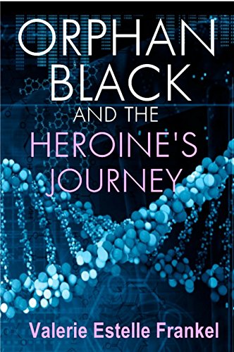 Orphan Black and the Heroine’s Journey: Symbols, Depth Psychology, and the Feminist Epic