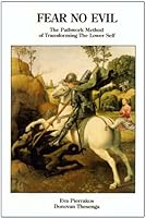Fear No Evil: The Pathwork Method of Transforming the Lower Self B001O86SN0 Book Cover