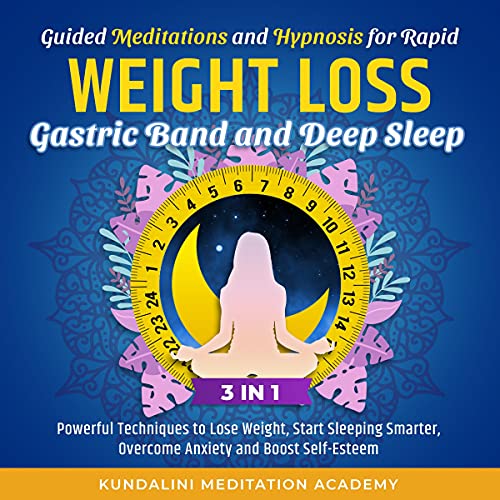 Guided Meditations and Hypnosis for Rapid Weight Loss, Gastric Band and Deep Sleep: 3 in 1 by Kundalini Meditation Academy episode artwork