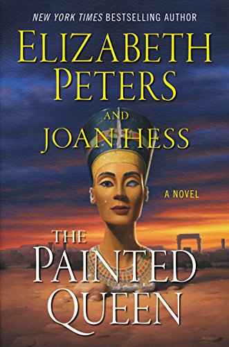 The Painted Queen: The Final Amelia Peabody Mystery – Ancient Egypt, Nefertiti, and Deadly Intrigue