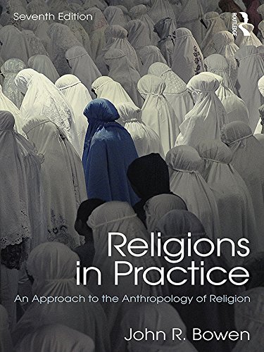 Religions in Practice: An Approach to the Anthropology of Religion (English Edition)