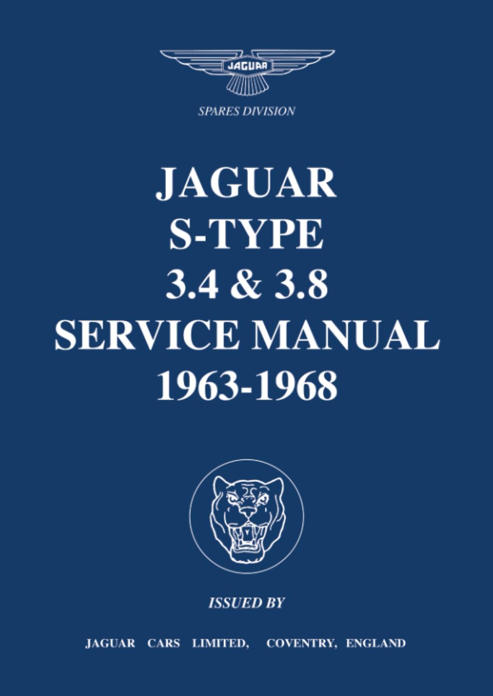 Jaguar S-Type 3.4 & 3.8 Service Manual 1963-1968: Publication No. J34 (Official Workshop Manuals)