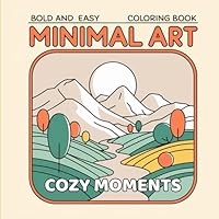 MINIMAL ART: bold and easy coloring book for stress relief, kids & adults B0F5VYPZLS Book Cover
