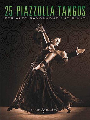 25 Piazzolla Tangos - for Alto Saxophone and Piano - score and part - sheet music - (BHI 10810)      Sheet music – December 2, 2016