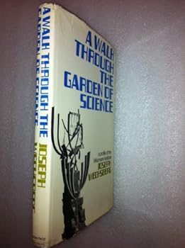 Hardcover A Walk Through the Garden of Science: A Profile of the Weizmann Institute. Book