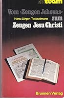 Vom Zeugen Jehovas zum Zeugen Jesu Christi 3765522120 Book Cover