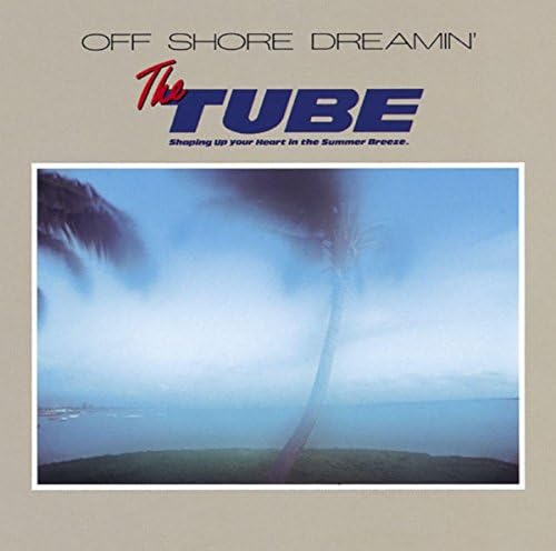 Amazon.co.jp: OFF SHORE DREAMIN' : TUBE: Digital Music
