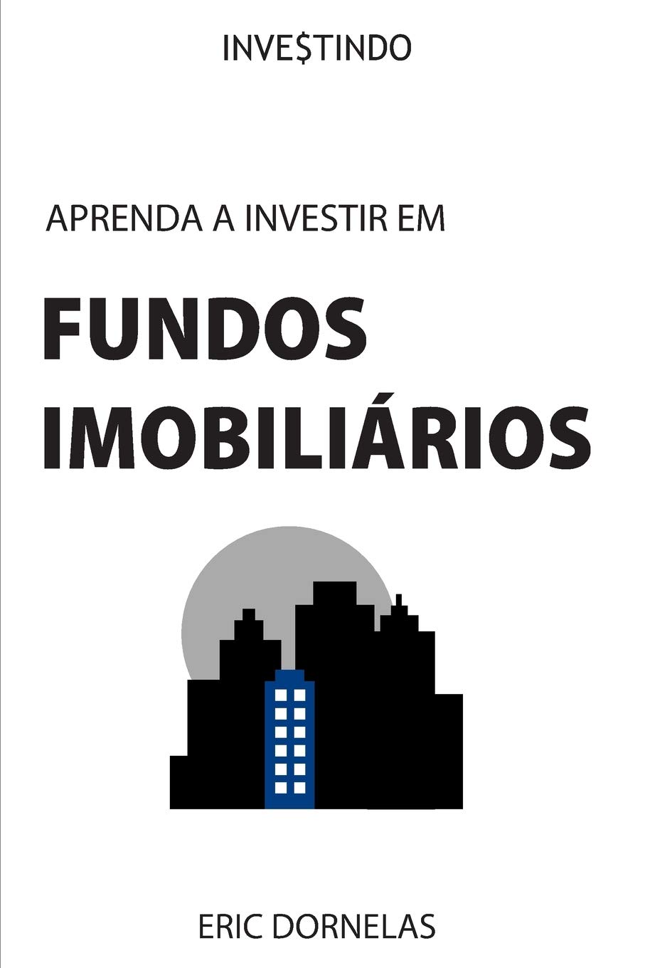 Aprenda a Investir em Fundos Imobiliários