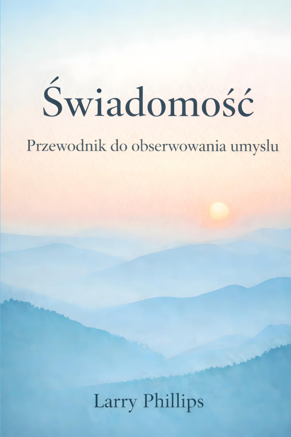 Świadomość: Przewodnik do obserwowania umysłu