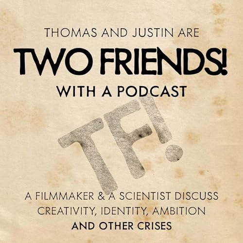 Two Friends! With A Podcast cover art