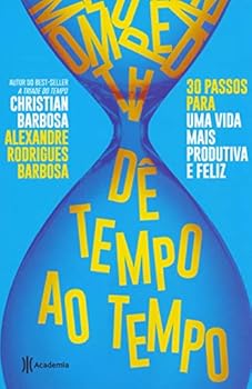 Paperback De Tempo ao Tempo - 30 passos para uma vida mais produtiva e feliz (Em Portugues do Brasil) [Portuguese] Book