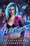 Bloodthirsty: A Dark/Steamy/Contemporary Romance (Villains & Vixens Book 1)