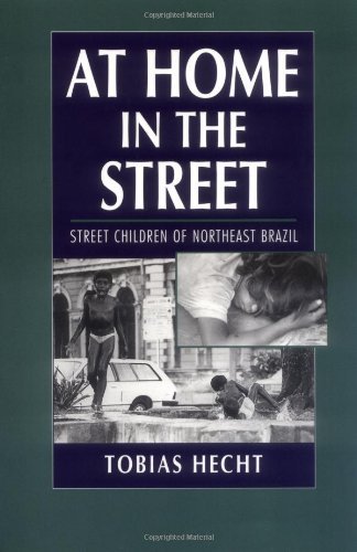 At Home in the Street: Street Children of Northeast Brazil