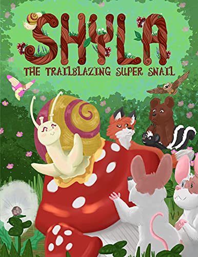 Photo 1 of 2 
Shyla the Trailblazing Super Snail: An Adventure Where Kindness Heals