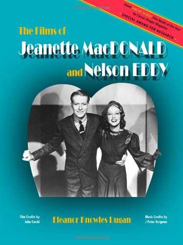 The Films of Jeanette MacDonald and Nelson Eddy