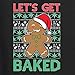 Lets get Baked Gingerbread Weed Stoner Ugly Christmas Sweater Unisex Crewneck Sweatshirt, Black, Large