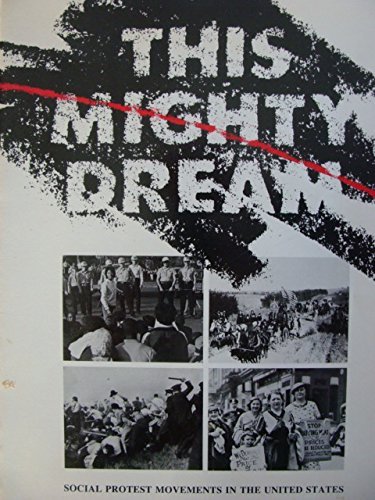 This Mighty Dream: Social Protest Movements in the United States (Routledge Revivals)