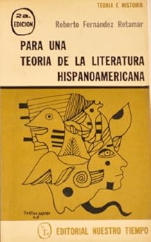 Paperback Para Una Teoria De La Literatura Hispanoamericana (Teoria e Historia) Book