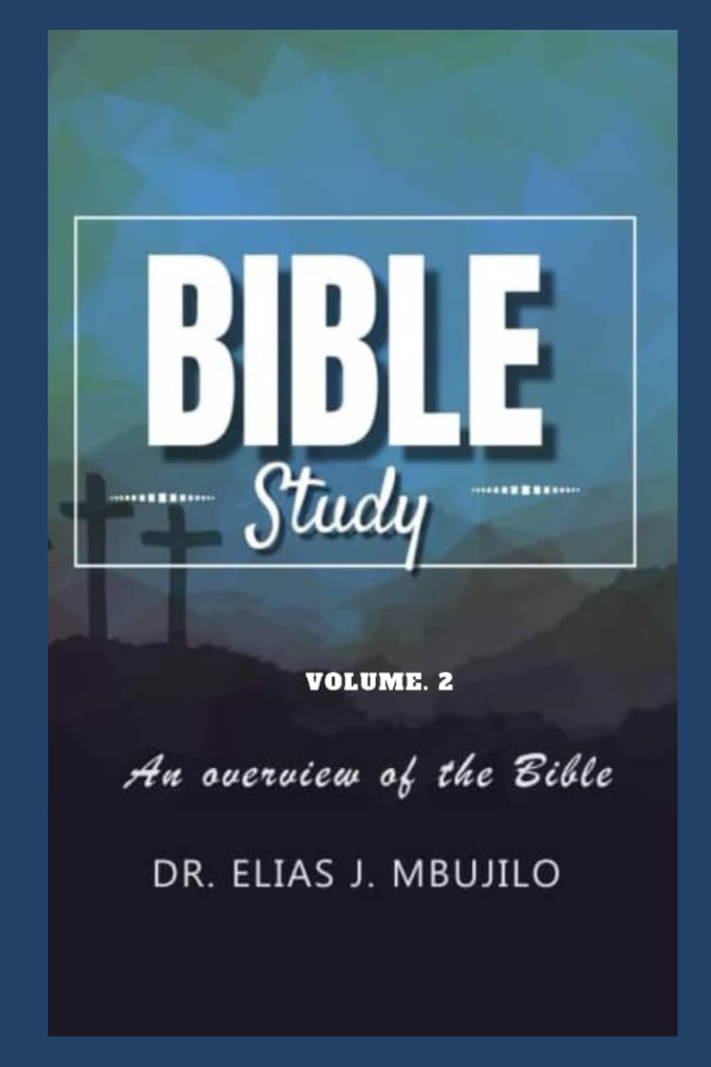 Bible Study: Volume 2
