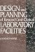 Design and Planning of Research and Clinical Laboratory Facilities