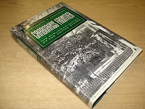 Crabgrass Frontier: The Suburbanization of the United States Cover