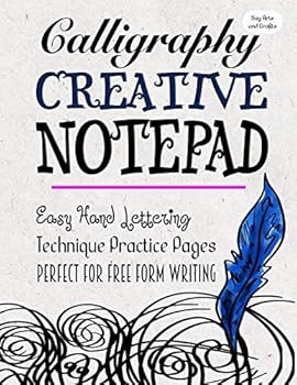 Paperback Calligraphy Creative Notepad: Easy Hand Lettering Technique Practice Pages for Free Form Writing Book