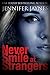 Never Smile at Strangers (Stranger Series Book 1)