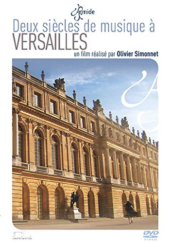 Deux Siecles De Musique A Versailles