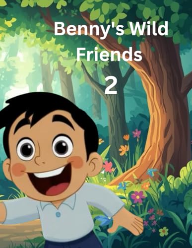 Benny'S Wild Friends 2 (Bennys Wild Friends Learning Books)