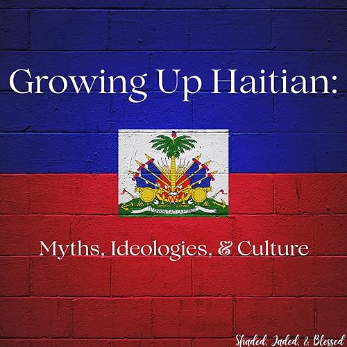 Page de couverture de Growing Up Haitian: Myths, Ideologies, & Culture