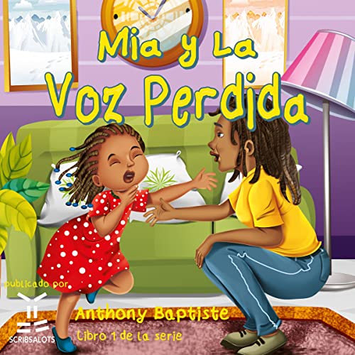Mia y La Voz Perdida [Mia and the Lost Voice] [Written by Anthony Baptiste]