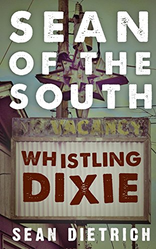 Sean of the South: Whistling Dixie