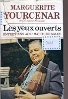 Les Yeux ouverts: Entretiens avec Matthieu Galey [Relié], Galey, Matthieu 2724213599 Book Cover