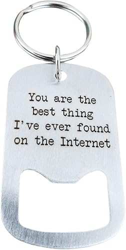 Eres lo mejor que he encontrado en el llavero de abrebotellas de Internet regalos de Vday para él regalos de novia para él citas en línea