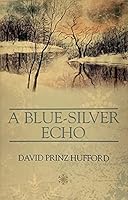 A Blue-Silver Echo 0984852611 Book Cover