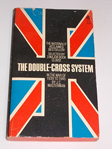 The Double-Cross System: in the War of 1939 to 1945