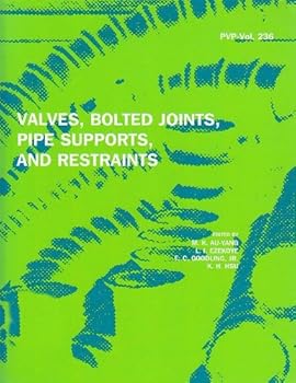 Paperback Valves, Bolted Joints, Pipe Supports and Restraints/Pvp Vol 236/No G00671 (Pvp (Series), Vol. 236.) Book
