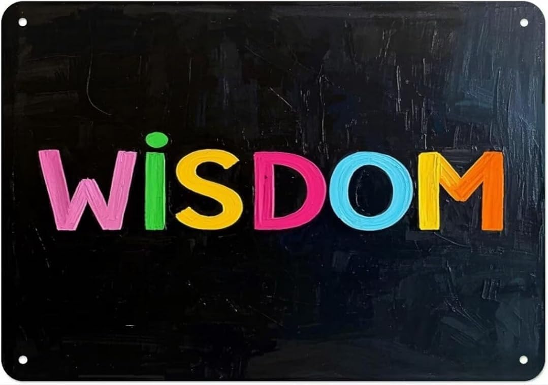 HAPPYMFA Wisdom Retro Funny Novelty Art Backyard Funny Wall Décor Poster Cafe Plaque Tin Sign 8x12 Inch