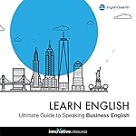 Cover of Learn English: Ultimate Guide to Speaking Business English