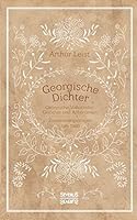 Georgische Dichter: Georgische Volkslieder, Gedichte und Aphorismen. Zusammengetragen um 1900 3958017703 Book Cover
