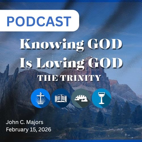 Knowing God is Loving God Part 2: Trinity