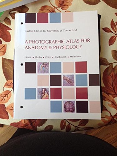 Photographic Atlas For Anatomy & Physiology UCONN Edition